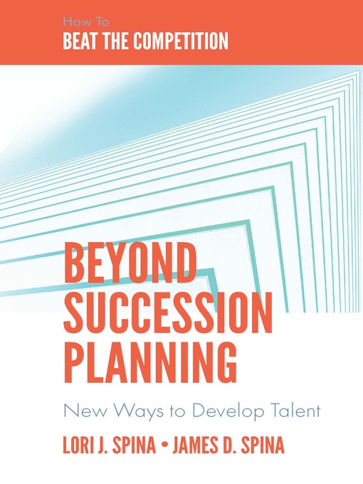 Title details for Beyond Succession Planning by Lori J. Spina - Available